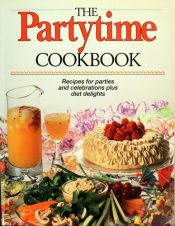book cover of Partytime Cookbook: Recipes for Parties and Celebrations plus Diet Delights by Jane Aspinwall