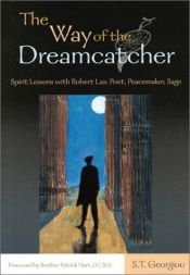 book cover of The Way of the Dreamcatcher: Spirit Lessons with Robert Lax by S. T. Georgiou