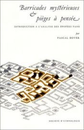 book cover of Barricades mystérieuses & pièges à pensée: Introduction à l'analyse des épopées fang by Pascal Boyer