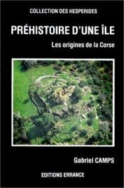 book cover of Préhistoire d'une île: Les origines de la Corse by Gabriel Camps