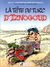 book cover of Iznogoud, tome 11 : La tête de turc d'Iznogoud by R. Goscinny