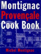 book cover of Montignac Provencal Cook Book by Michel Montignac
