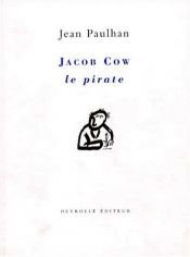 book cover of Jacob Cow le pirate - La rhétorique renaît de ses cendres - La Demoiselle au miroir - Éléments - La rhétorique avai by Jean Paulhan