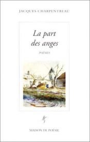 book cover of La Part des anges by Jacques Charpentreau