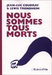 book cover of Nous sommes tous morts by Lewis Trondheim
