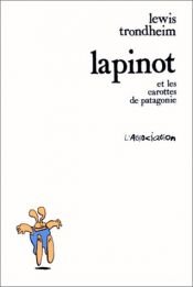 book cover of Lapinot 01 : Les carottes de Patagonie by Lewis Trondheim