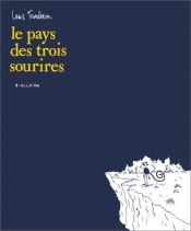 book cover of Le pays des trois sourires by Lewis Trondheim