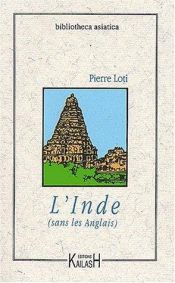 book cover of L'Inde (sans les Anglais) by Pierre Loti