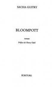 book cover of Bloompott by Sacha Guitry