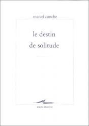 book cover of Le Destin de solitude by Marcel Conche