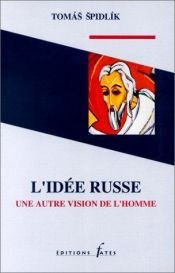 book cover of L'Idée russe : une autre vision de l'homme by Tomás Spidlík
