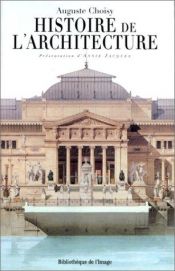 book cover of Histoire de l'architecture by Auguste Choisy