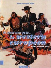 book cover of Il était une fois le western européen by Jean-François Giré