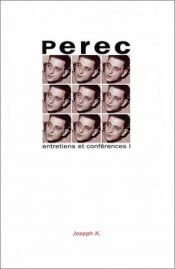 book cover of Entretiens et conférences, tome 1 by Georges Perec