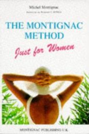 book cover of The Montignac method just for women by Michel Montignac