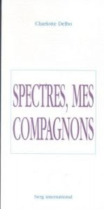 book cover of Spectres, mes compagnons by Charlotte Delbo