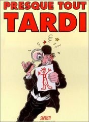 book cover of Presque tout Tardi by Alain Foulet|Jacques Tardi