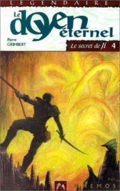 book cover of Le secret de Ji, Tome 4 : Le doyen éternel by Pierre Grimbert