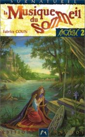 book cover of Arcadia, tome 2 : La Musique du sommeil by Fabrice Colin