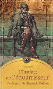 book cover of L'Instinct de l'équarrisseur, Vie et mort de Sherlock Holmes by Thomas Day