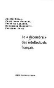 book cover of Le decembre des intellectuels francais by Julien Duval