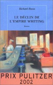 book cover of Le déclin de l'empire Whiting by Richard Russo