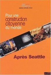 book cover of Après Seattle : Pour une constitution citoyenne du monde by Samir Amin