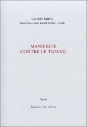 book cover of Manifeste contre le travail by Robert Kurz