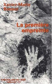 book cover of La première empreinte by Xavier-Marie Bonnot