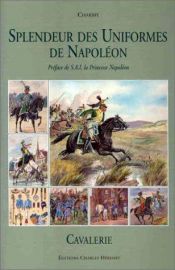 book cover of SPLENDEUR DES UNIFORMES DE NAPOLEON: INFANTERIE - REGIMENTS ENTRANGERS (French Edition) (Vol 3) by G. Charmy