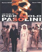 book cover of Les films de Pier Paolo Pasolini by Martine Boyer