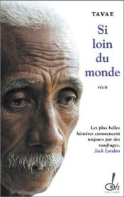 book cover of Si loin du monde by Raioaoa Tavae
