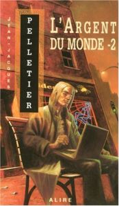 book cover of L'argent du monde by Jean-Jacques Pelletier