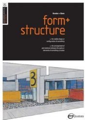 book cover of Basics Interior Architecture: Form & Structure: The Organisation of Interior Space (Basic Interior Architecture) by Graeme Brooker|Sally Stone
