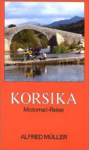 book cover of Korsika. Motorrad-Reise. by Alfred Müller