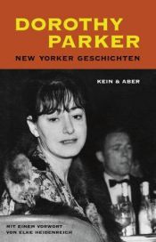 book cover of New Yorker Geschichten. Gesammelte Erzählungen. by Dorothy Parker