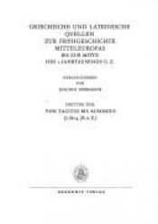 book cover of Griechische und lateinische Quellen zur Frühgeschichte Mitteleuropas bis zur Mitte des 1. Jahrtausends U.Z.: Von Tacitus bis Ausonius by Joachim Herrmann (Hg.)