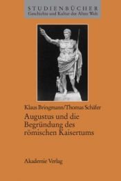 book cover of Augustus und die Begründung des römischen Kaisertums by Klaus Bringmann