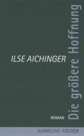 book cover of La esperanza más grande by Ilse Aichinger