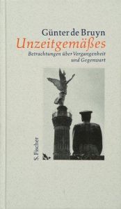 book cover of Unzeitgemäßes : Betrachtungen über Vergangenheit und Gegenwart by author not known to readgeek yet