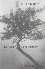 book cover of Der Baum blüht trotzdem by Hilde Domin