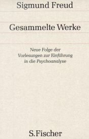 book cover of Sigmund Freud, Gesammelte Werke XV: Neue Folge der Vorlesungen zur Einfürung in die Psycholoanalyse by Sigmund Freud