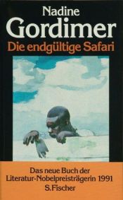book cover of Die endgültige Safari by Nadine Gordimer