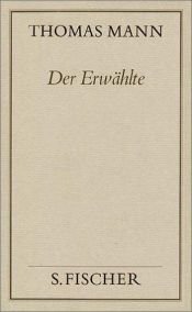 book cover of Thomas Mann, Gesammelte Werke in Einzelbänden. Frankfurter Ausgabe: Der Erwählte ( Frankfurter Ausgabe): Bd. 2 by Thomas Mann