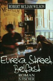 book cover of Eureka Street, Belfast. (übs. von Christa Schuenke) by Robert McLiam Wilson