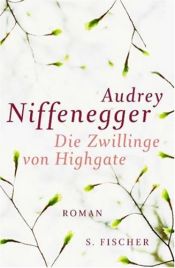 book cover of Die Zwillinge von Highgate by Audrey Niffenegger
