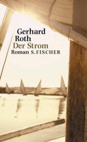 book cover of Der Strom by Gerhard Roth
