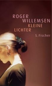 book cover of Kleine Lichter by Roger Willemsen