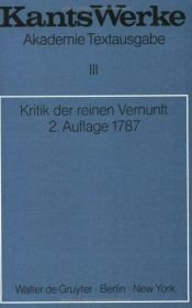 book cover of Werke: Akademie-Textausgabe, Bd.3, Kritik der reinen Vernunft (2. Aufl. 1787): Bd. 3 by Immanuel Kant