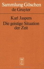 book cover of Die geistige Situation der Zeit by Karl Jaspers
